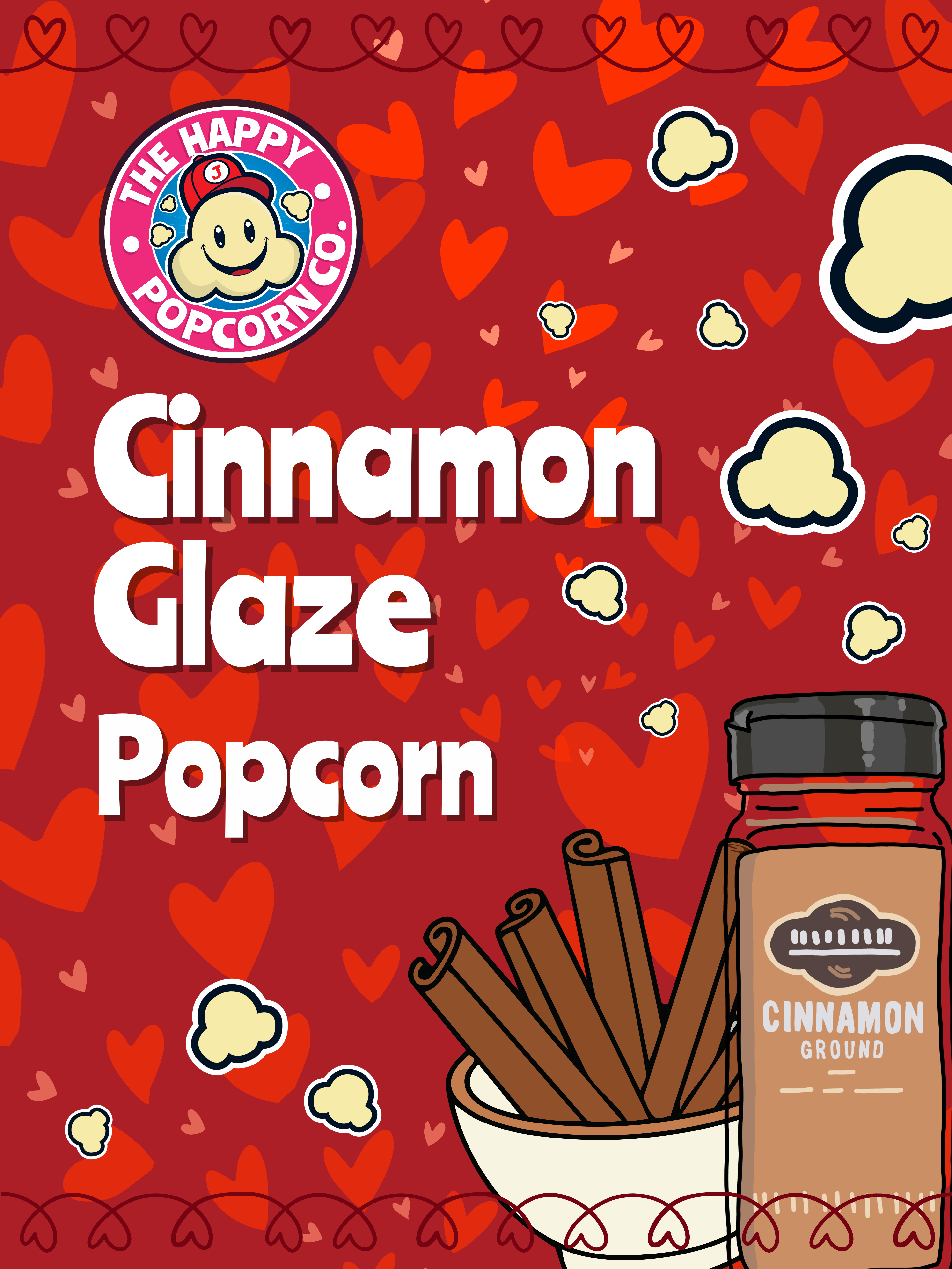 Cinnamon Glaze Popcorn packaging with images of cinnamon sticks and a jar of ground cinnamon on a red background with heart patterns all over the background.