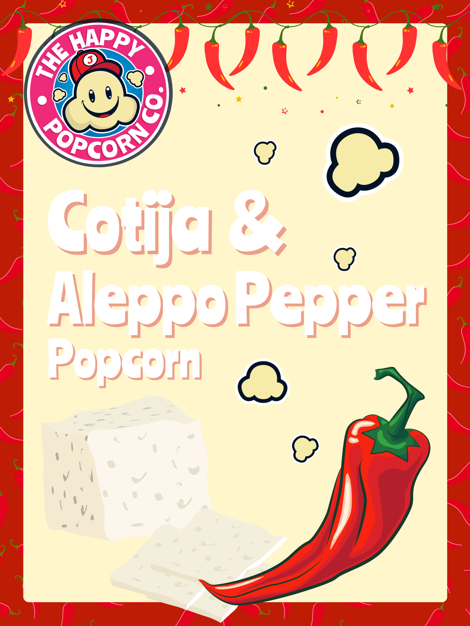 Cotija & Aleppo Pepper gourmet popcorn  package design with Happy Popcorn Co logo and illustrations of cotija cheese and an aleppo pepper.